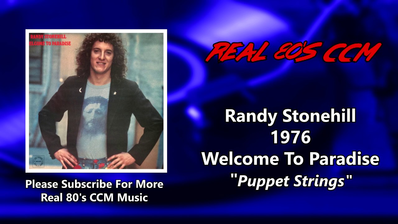 Randy Stonehill - Puppet Strings (Welcome to Paradise version) (HQ)