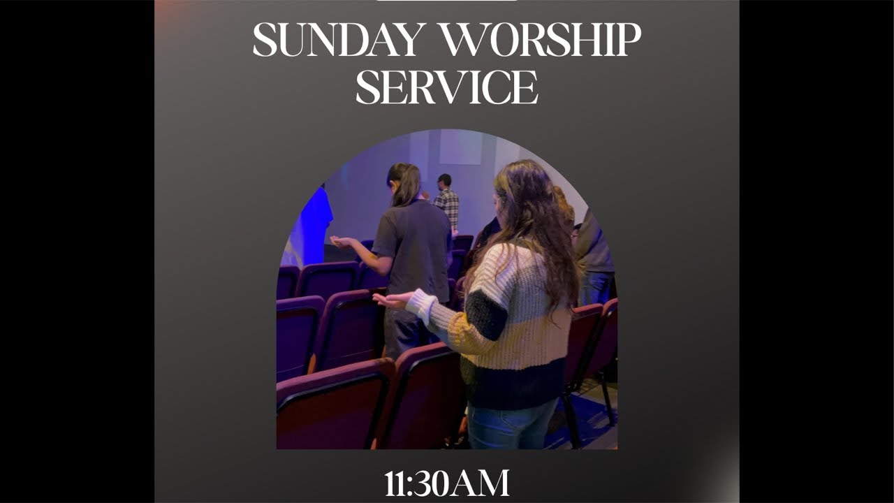 Join us Today for Sunday Worship Service | 11:30AM