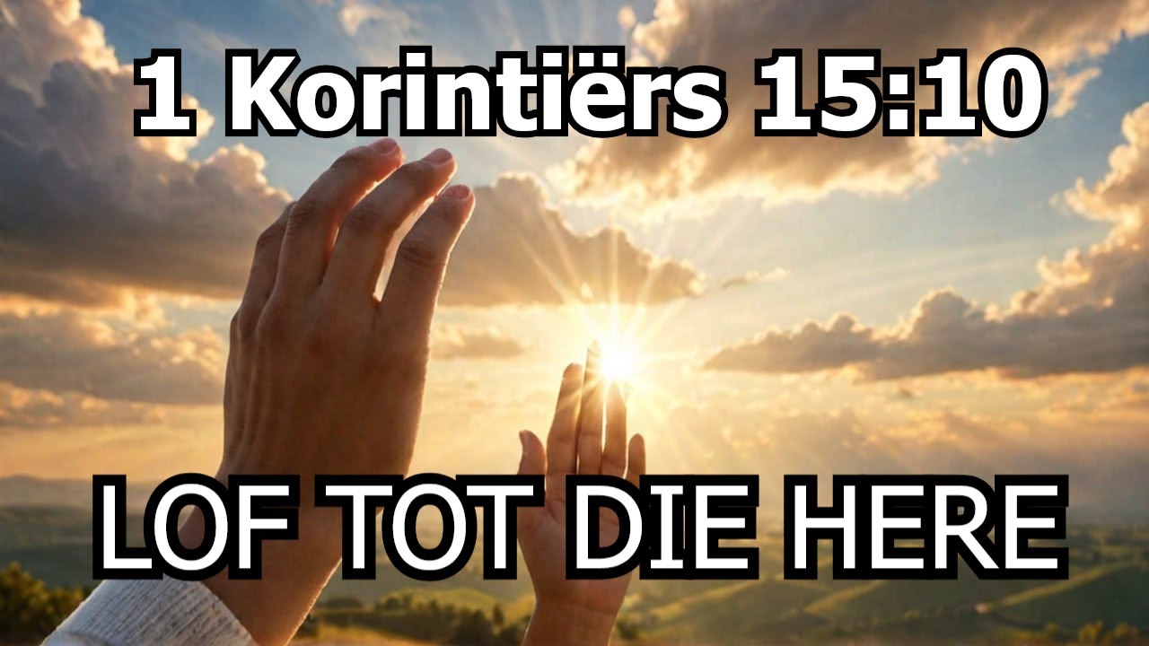 🎵Alles Vanweë U ✝️1 Korintiërs 15 10✝️ Aanbidding & Loflied🎵