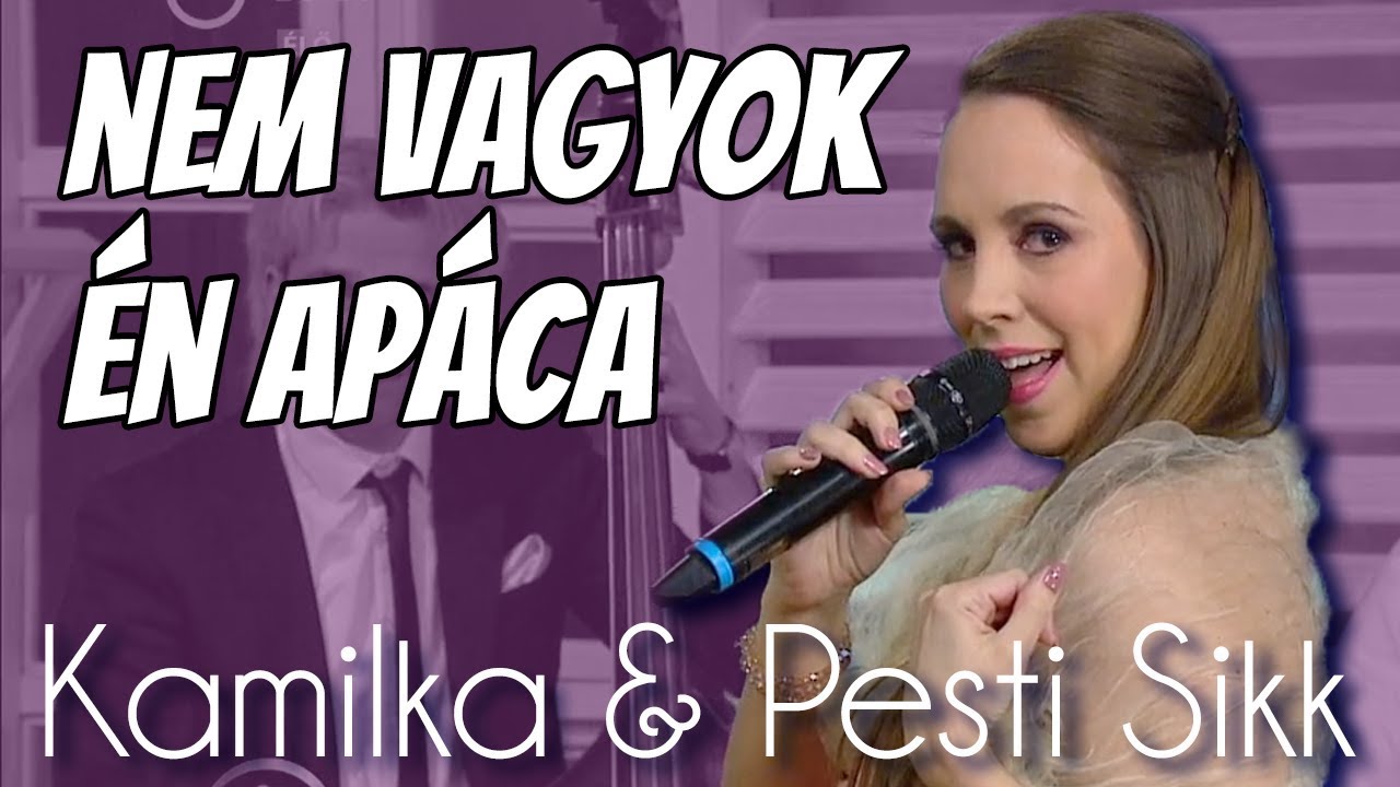 Kamilka & Pesti Sikk - Nem vagyok én apáca LIVE @ Család-barát
