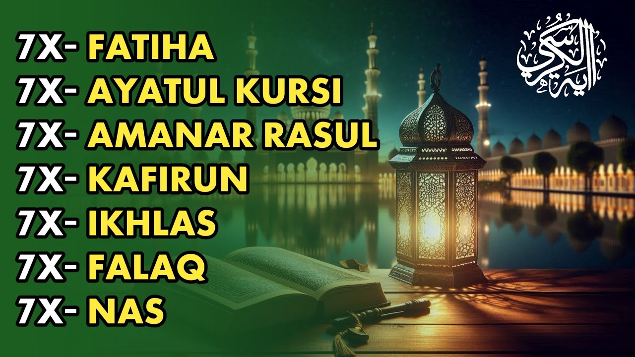 7X FATIHA 7X AYATUL KURSI 7X AMANAR RASULU 7X KAFIRUN 7X IKHLAS 7X FALAQ 7X NAS  | EPISODE 241