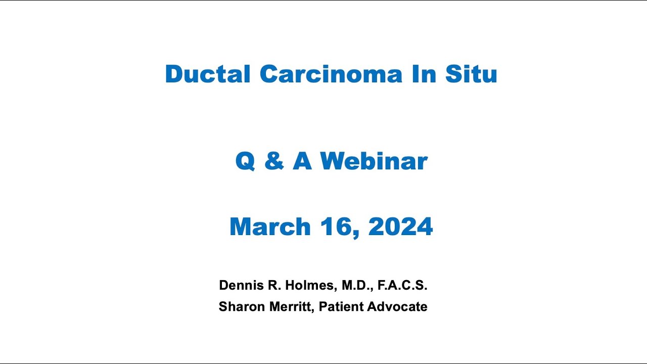 DCIS Breast CA Q & A March 16, 2024