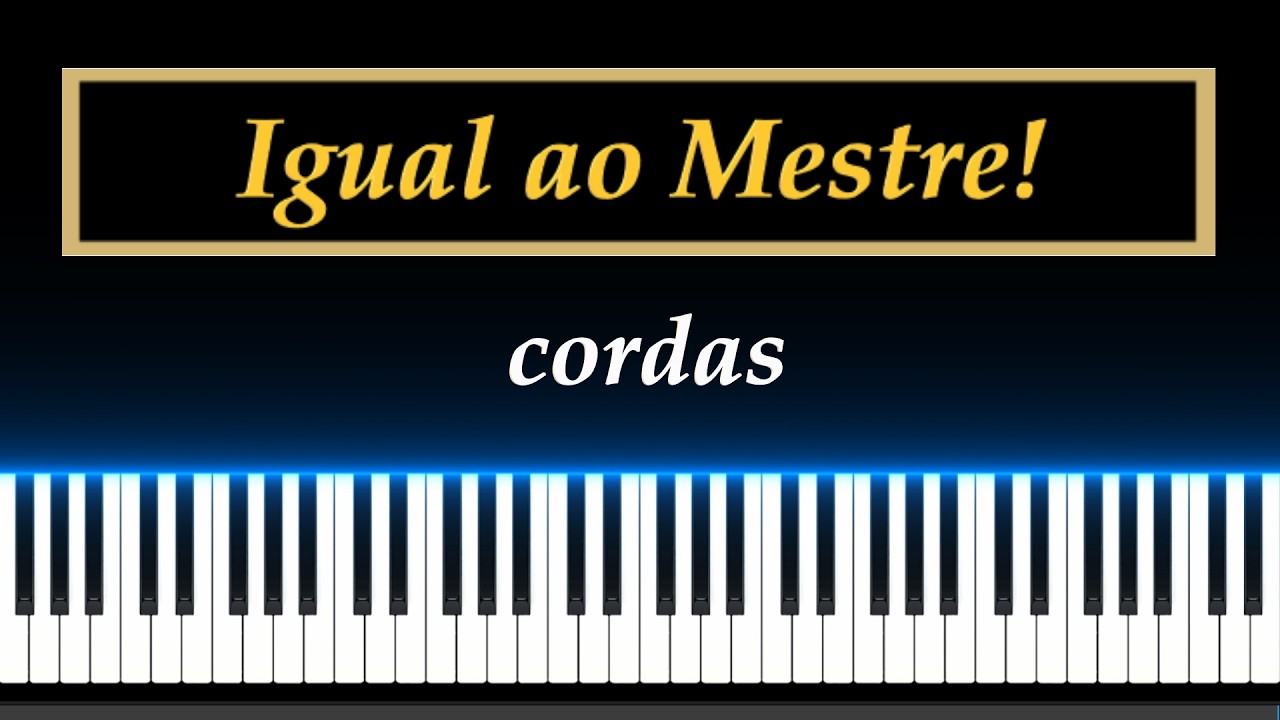 CCB No. 65 - Igual ao Mestre! - Cordas