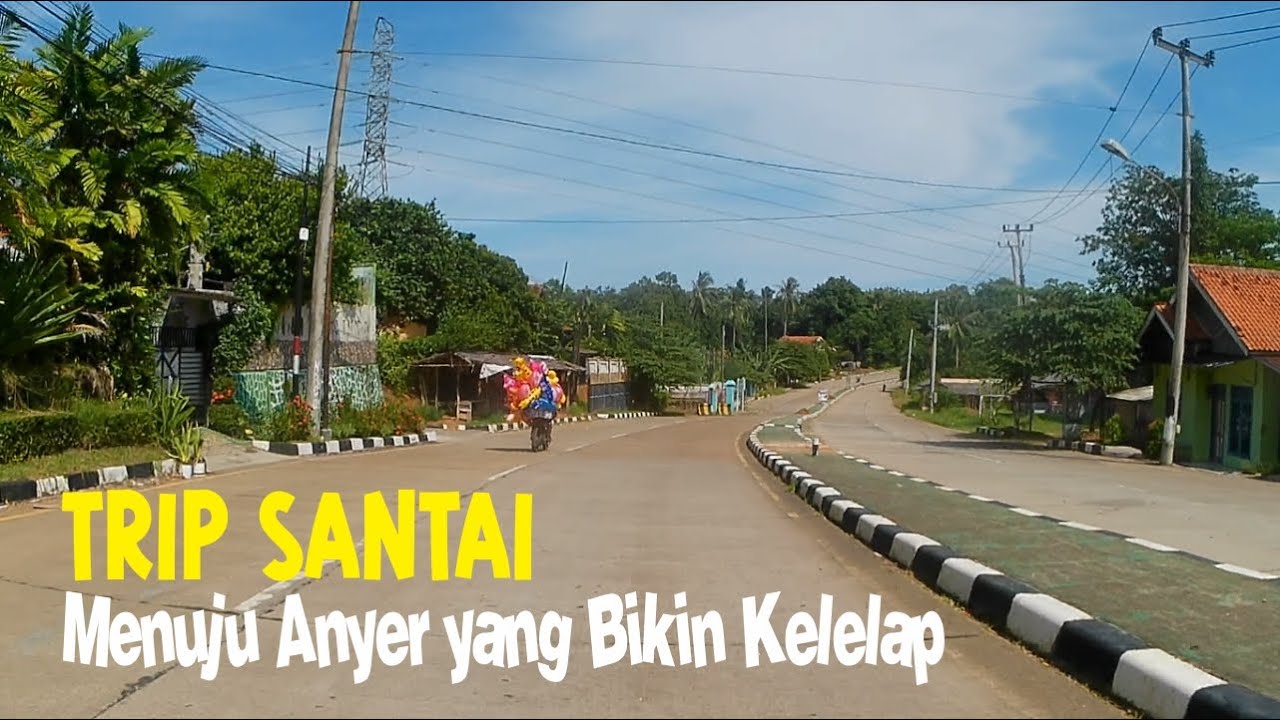 Trip santai menuju Anyer yang bikin kelelap