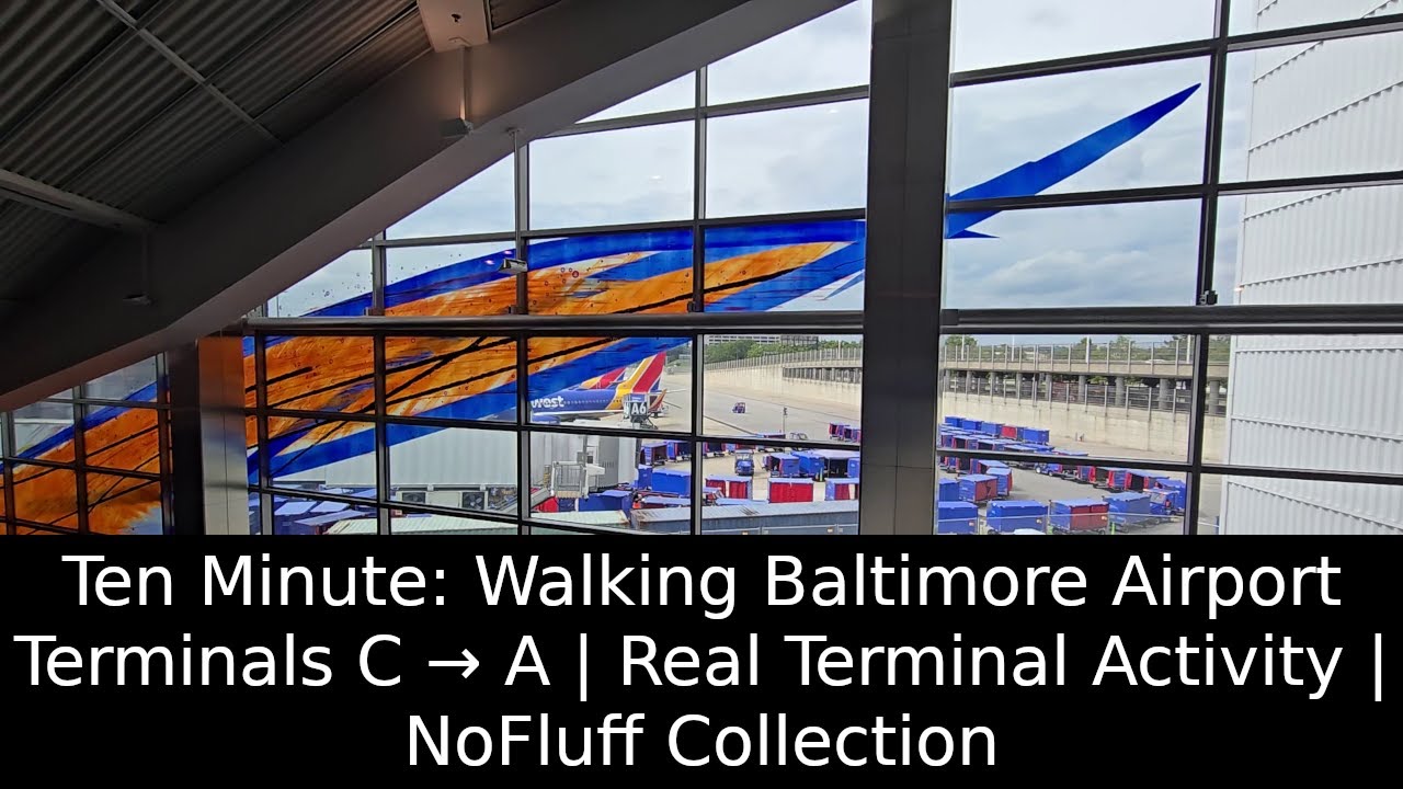 Ten Minute: Walking Baltimore Airport Terminals C → A | Real Terminal Activity | NoFluff Collection
