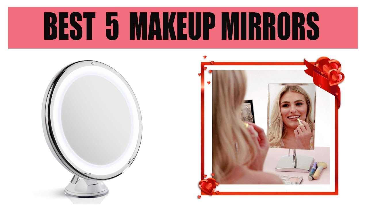 Best 5 Makeup Mirrors Review 2020