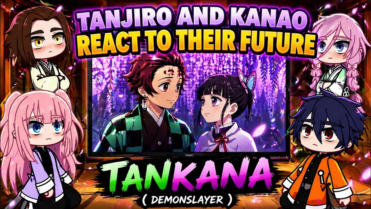 🐼🐻‍❄️🐨ХУЛИ ТАНДЖИРО И КАНАО / РЕАКЦИЯ НА ИХ БУДУЩЕЕ | TANKANA | ИЗУМИТЕЛЬНОЕ МЕСТО [ГАЧА]🐨🐻‍❄️🐼