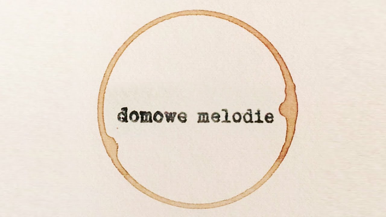 Domowe Melodie - Tu i teraz