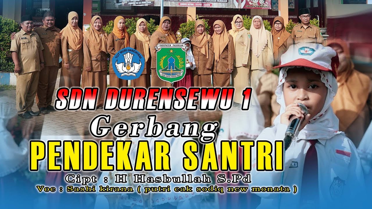 GERBANG PENDEKAR SANTRI (Karya H HASBULLAH S.PD ) SDN DURENSEWU 1