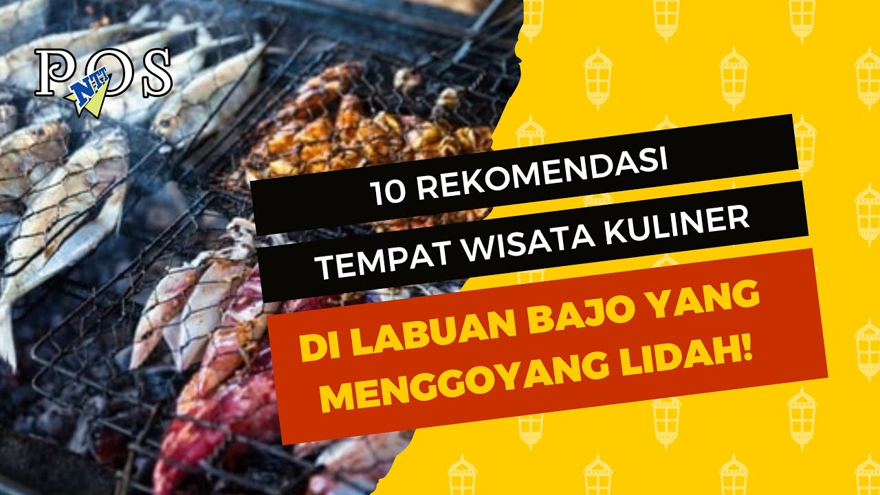 10 Rekomendasi Tempat Wisata Kuliner di Labuan Bajo yang Menggoyang Lidah!