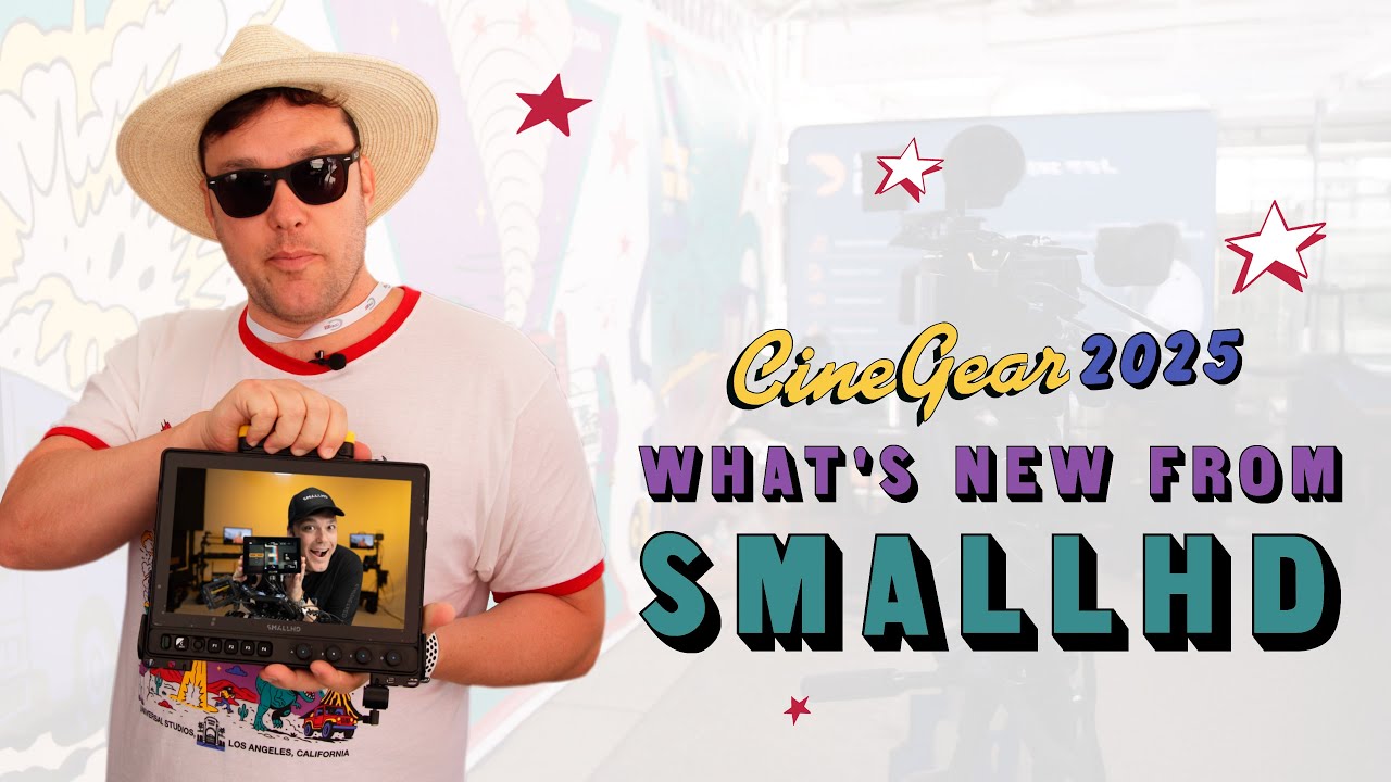 Cine Gear LA 2025 - What's New from SmallHD