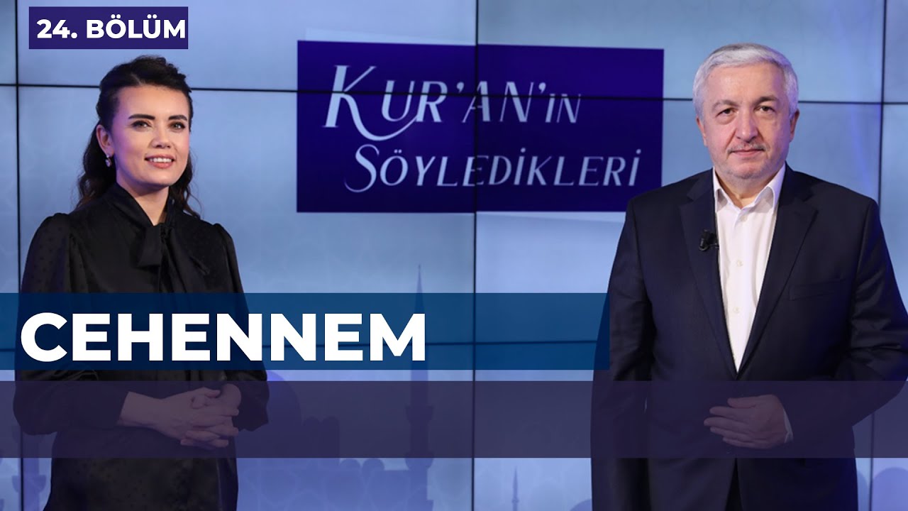 Cehennem [Kur'an'ın Söyledikleri 24. Bölüm] - Prof.Dr. Mehmet Okuyan