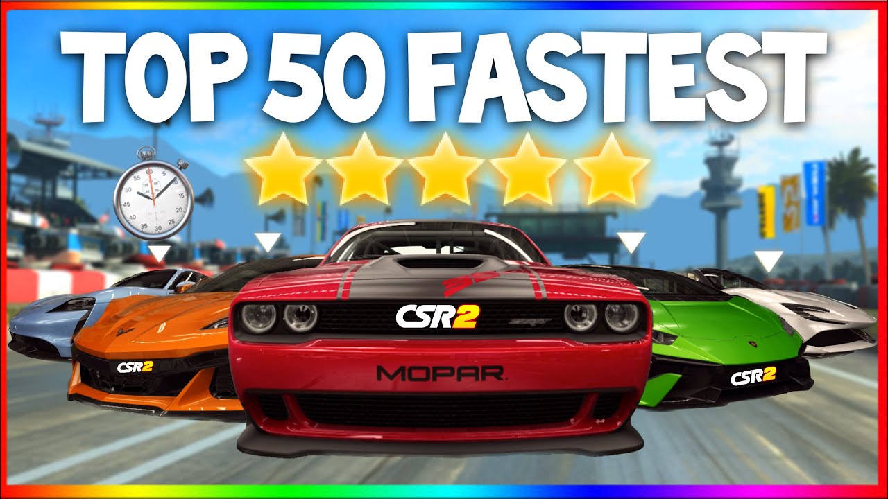 TOP 50 FASTEST GOLD STAR IN CSR2!