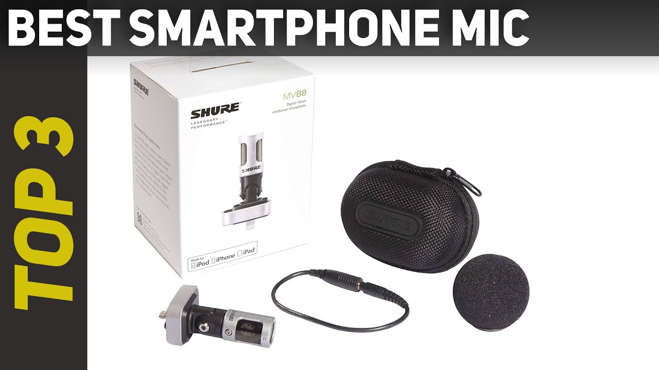 Top 3 Best Smartphone Mic Reviews 2023