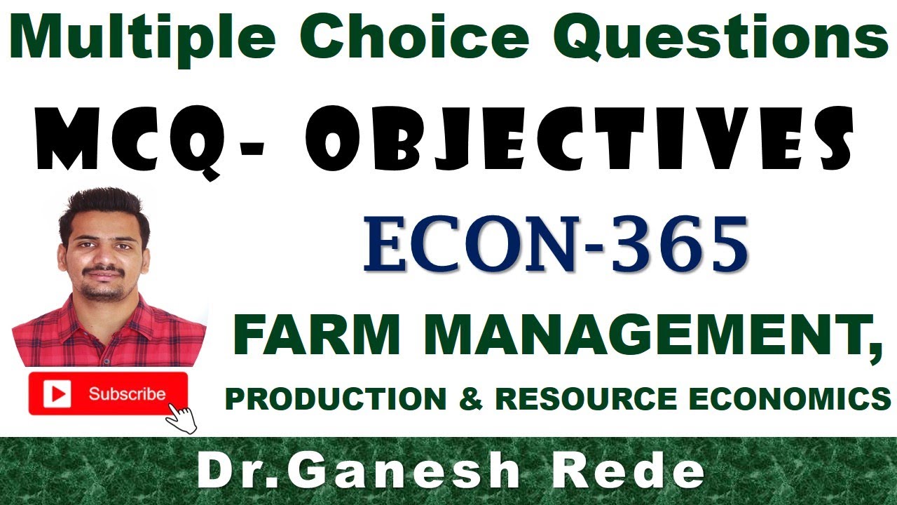 MCQ|Objectives| Q&A| ECON 365| Farm Management|Production|Resource|Economics|02|Dr.Ganesh Rede