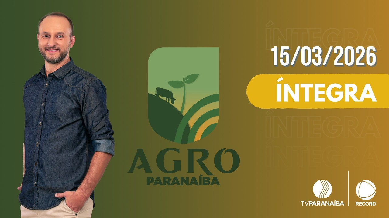 🔴 AGRO PARANAÍBA | 15/03/2026 | TV PARANAÍBA AFILIADA RECORD