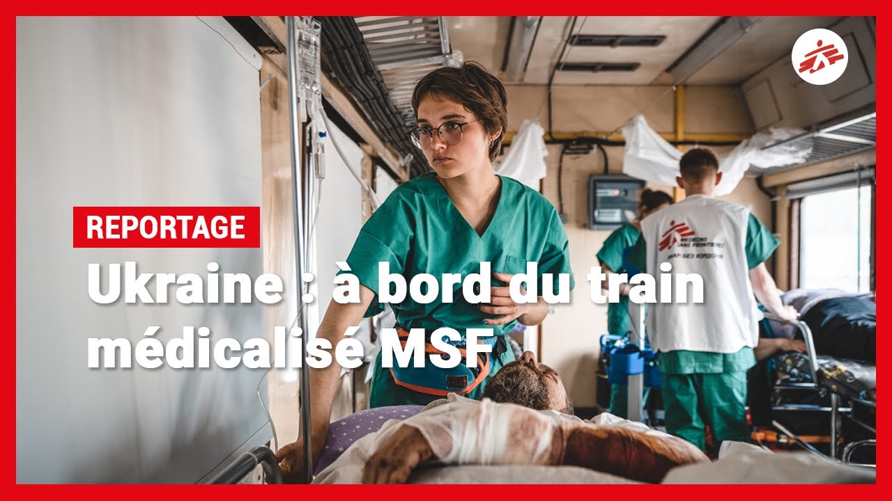 A bord du train MSF en Ukraine | MSF [REPORTAGE]