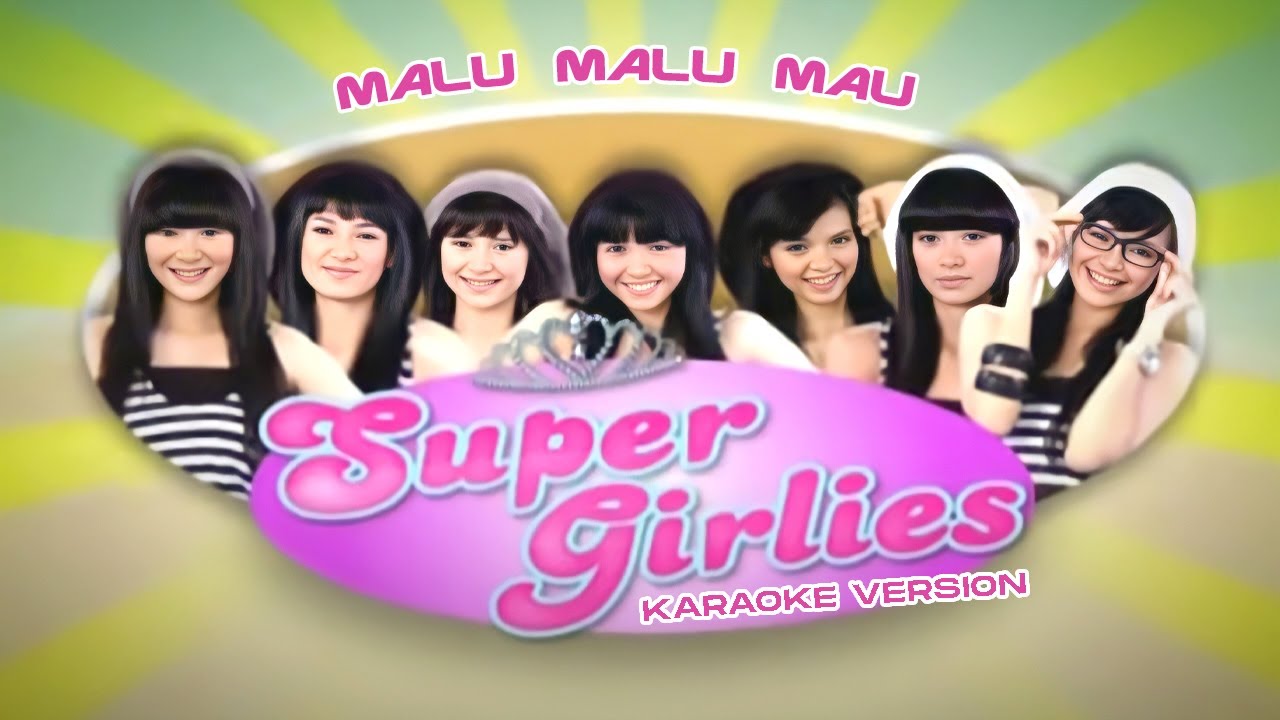 Super Girlies - Malu Malu Mau (Karaoke Version)