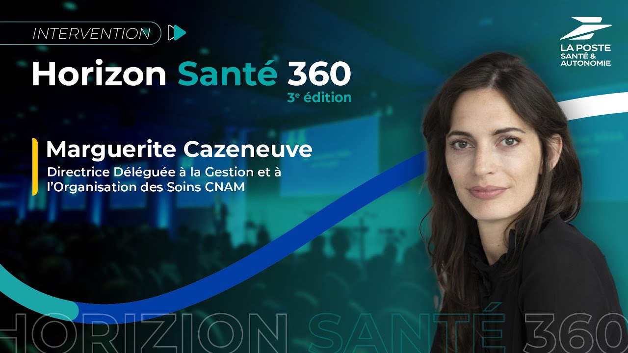 Horizon Santé 360 - 3ème édition - Intervention de Marguerite Cazeneuve