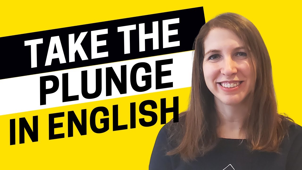 2449 - Take the Plunge into Enthusiastic English
