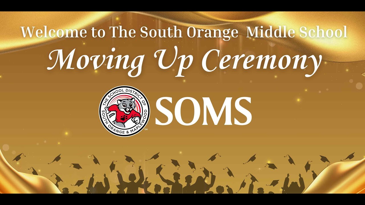 South Orange Middle School Moving Up Ceremony — June 19 2025