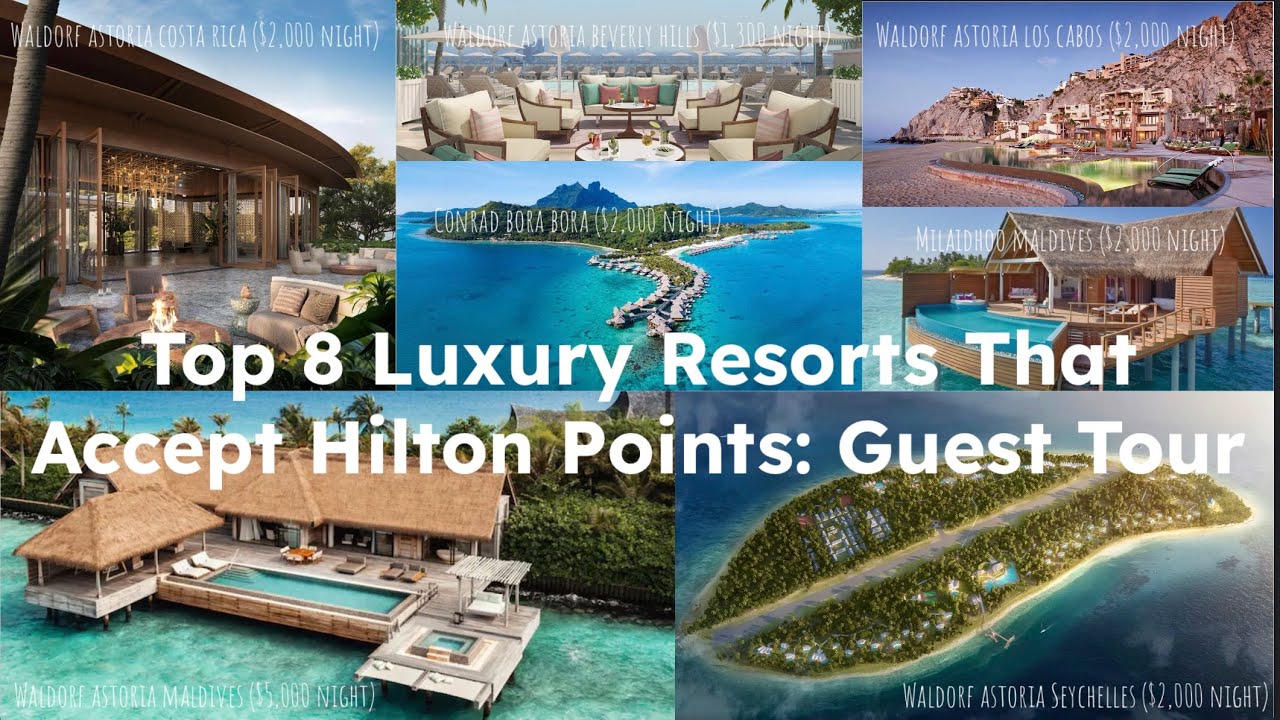 TOP 8 WALDORF ASTORIA, CONRAD, & SLH LUXURY RESORTS: World&rsquo;s Best Hilton Point Redemptions [4K Tour]