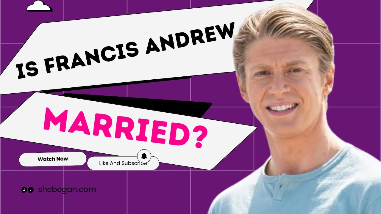 Is Andrew Francis Married?| Meet Francis&rsquo; Girlfriend