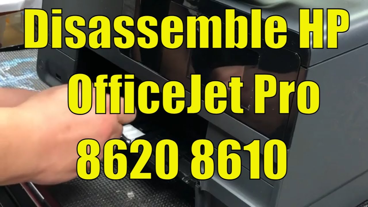 Распаковка HP OfficeJet Pro 8610 8620 — разборка для ремонта
