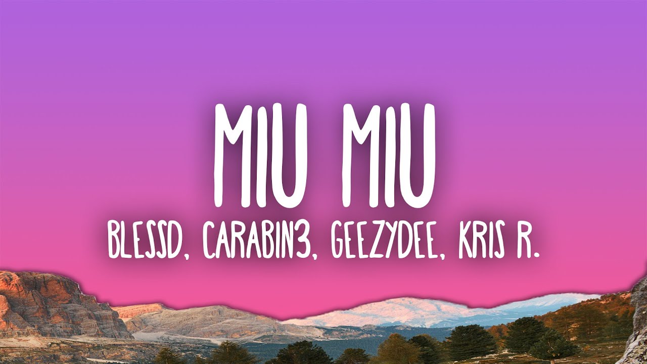 Blessd - MIU MIU feat. Kris R., Young Fatty, Tury, GeezyDee, CARABIN3
