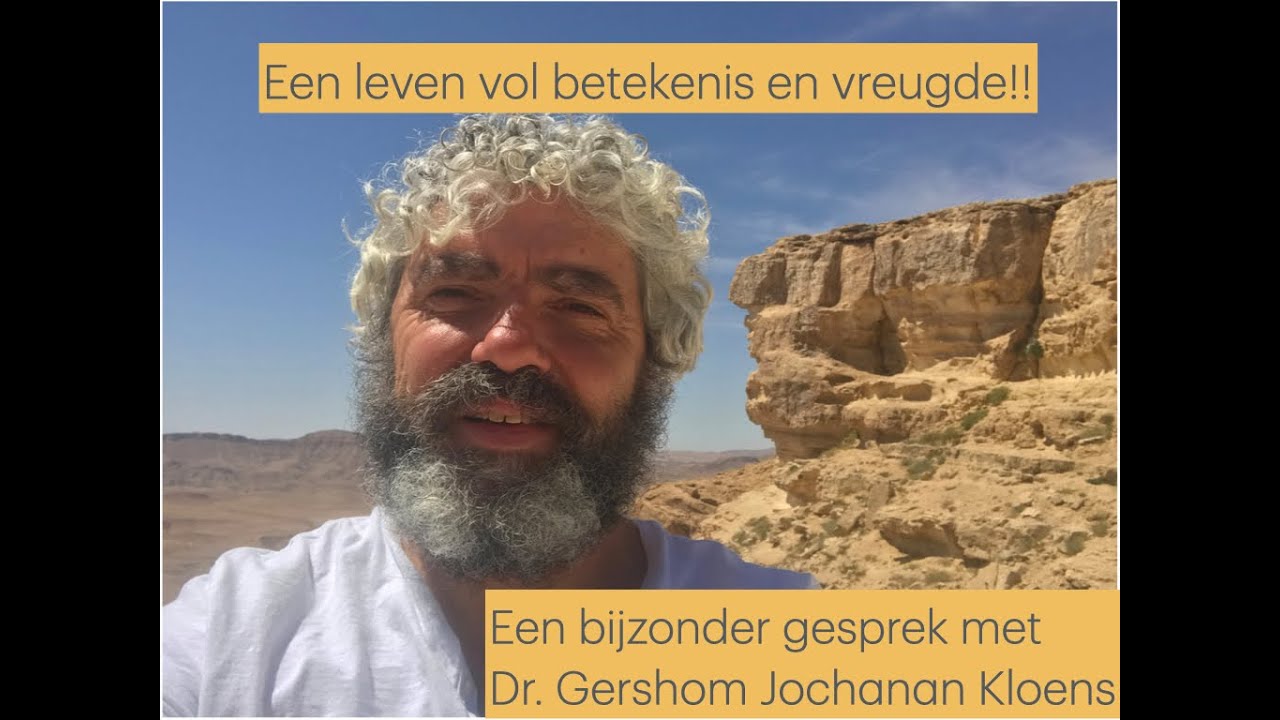 #12 Een leven vol betekenis en vreugde – Een bijzonder gesprek met Dr  Gershom Kloens