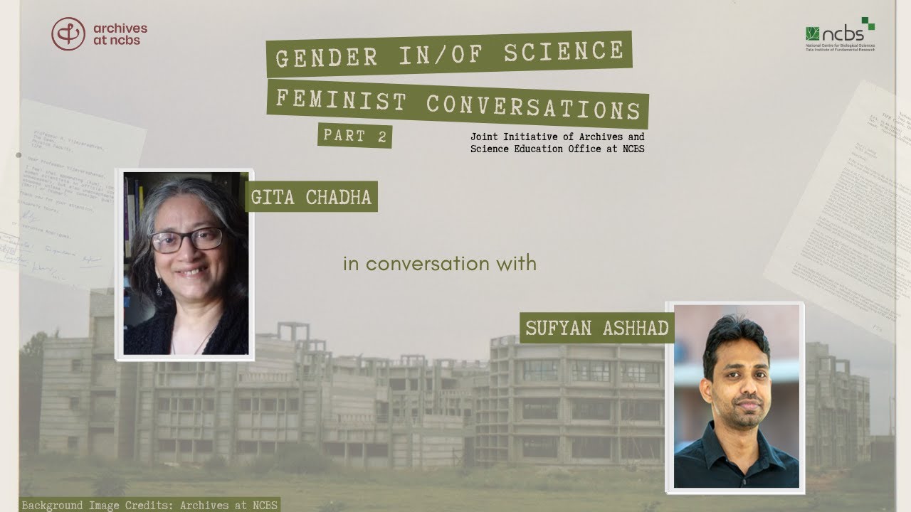 Episode 05 | Gender in/of Science: Feminist Conversations Part 2 | Gita Chadha with Sufyan Ashhad