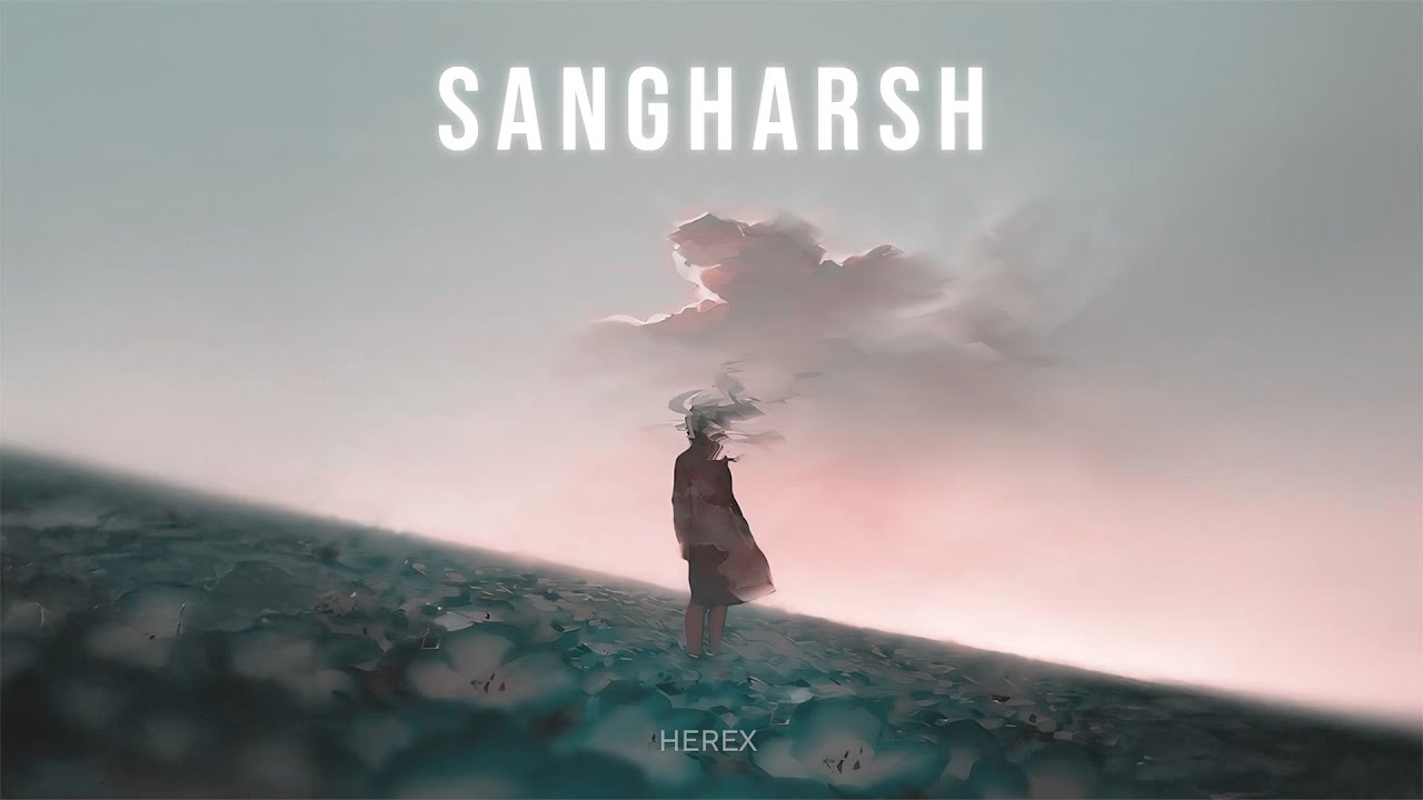 Sangharsh - HeRex | Official Audio | Going Through Pain