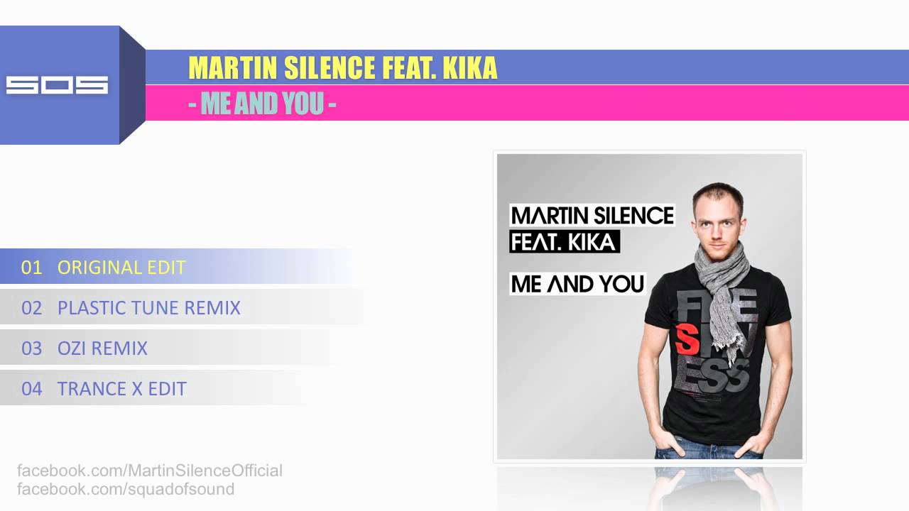 Martin Silence feat. Kika - Me And You (Original Edit)