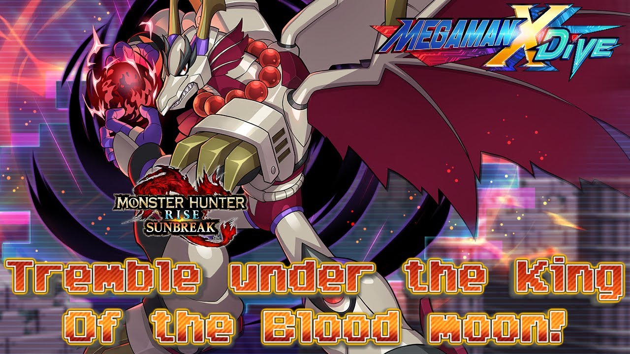 Tremble under the King of the Blood Moon: Mega Man X DiVE Monster Hunter collab