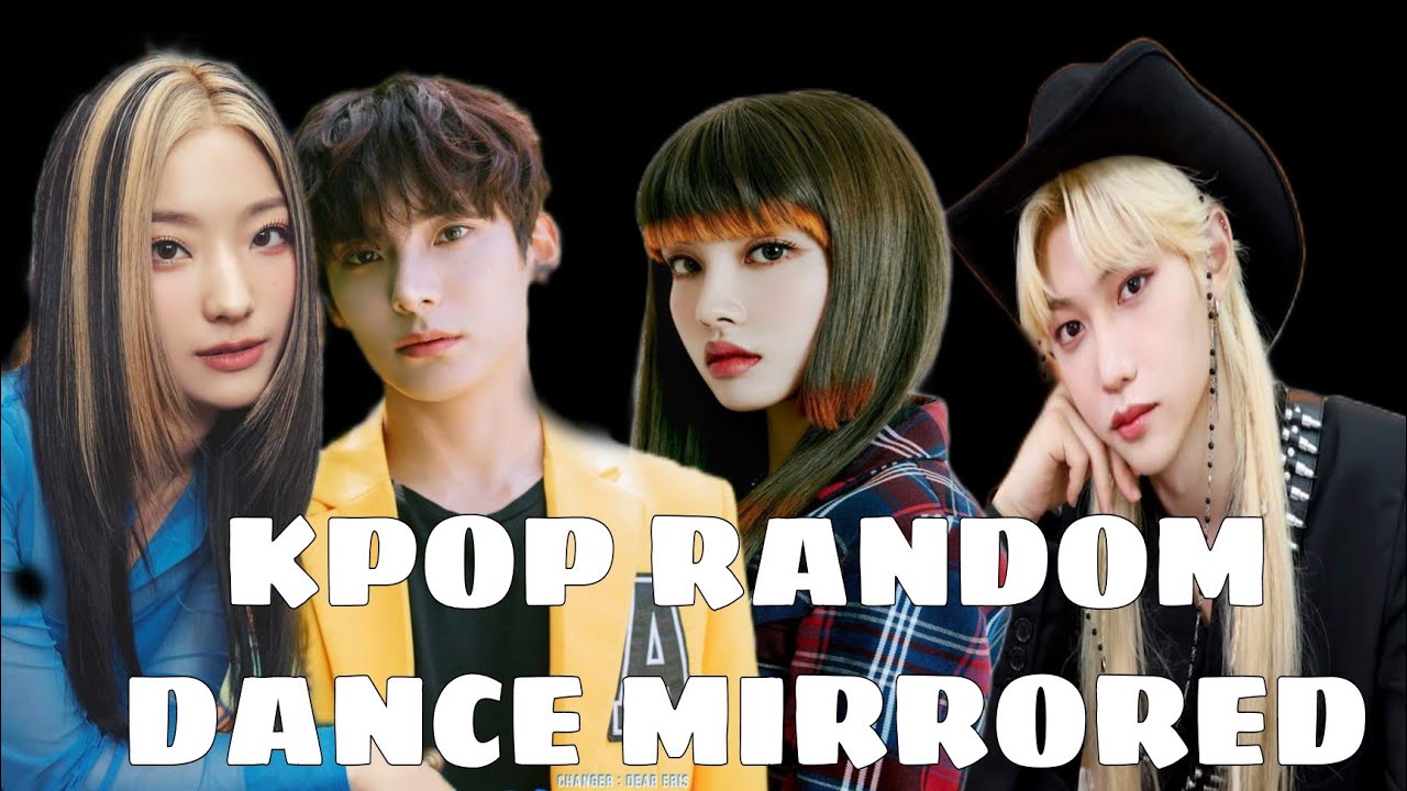 KPOP RANDOM DANCE MIRRORED ♡