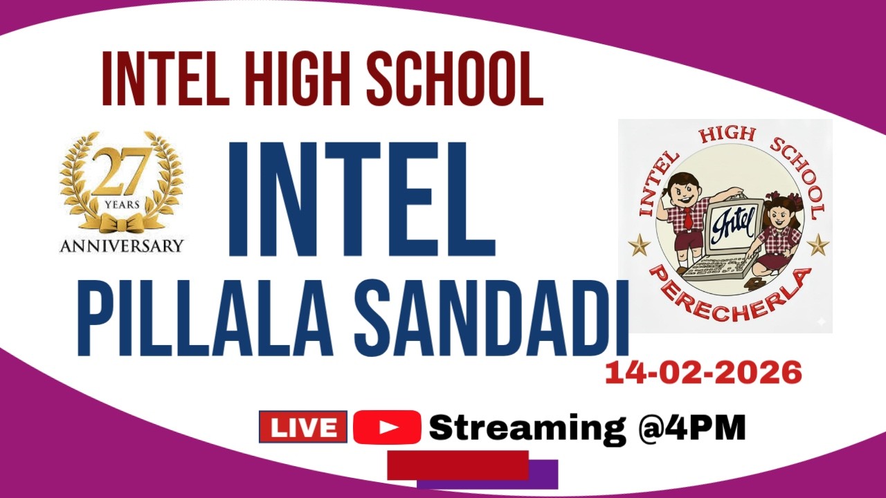 27th INTEL High School Anniversary | 27th intel pillala sandadi