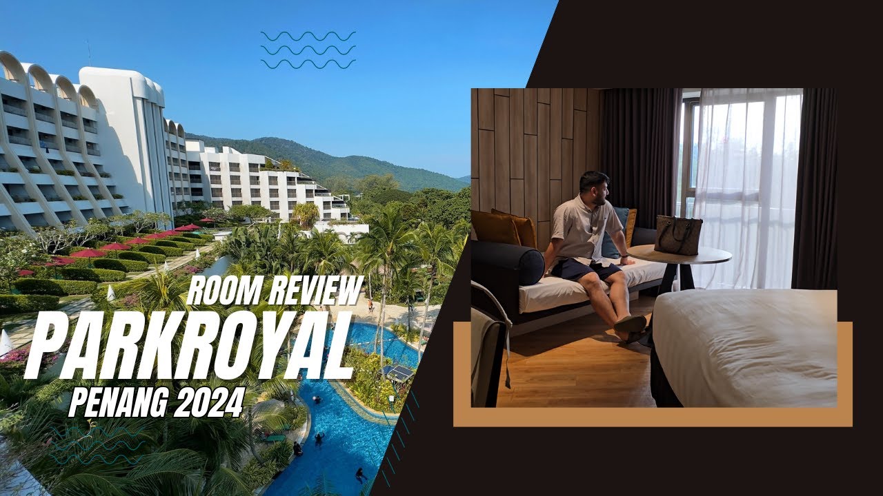 MALAYSIA: PARKROYAL BATU FERRINGHI PENANG | HOTEL & ROOM REVIEW | 2024 | BANGLADESHI ON TOUR