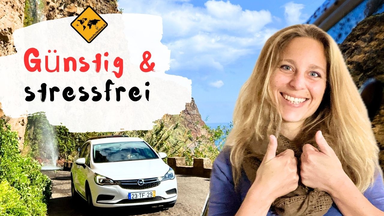 Mietwagen auf MADEIRA: Hier solltest du am besten buchen | unaufschiebbar.de