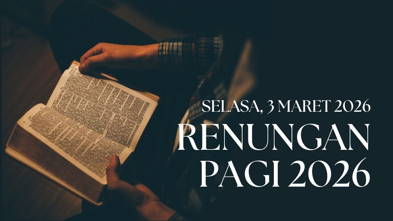 Renungan Pagi | 3 Maret 2026 | Pikiran Yang Diperbaharui