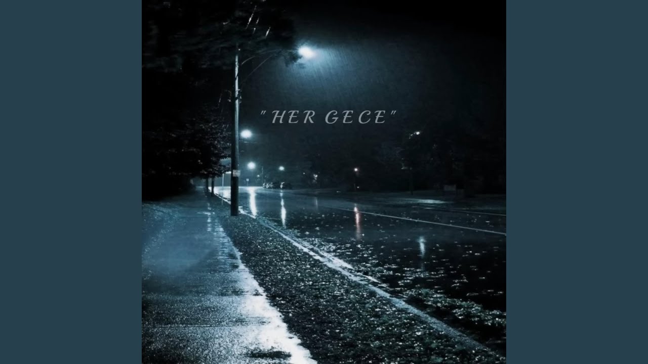 Her Gece