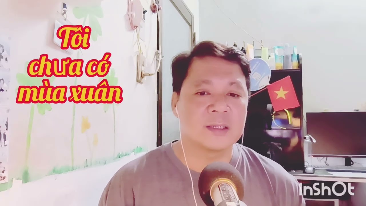 Tôi Chưa Có Mùa Xuân / st: Châu Kỳ / cover Linh Xe Loi 