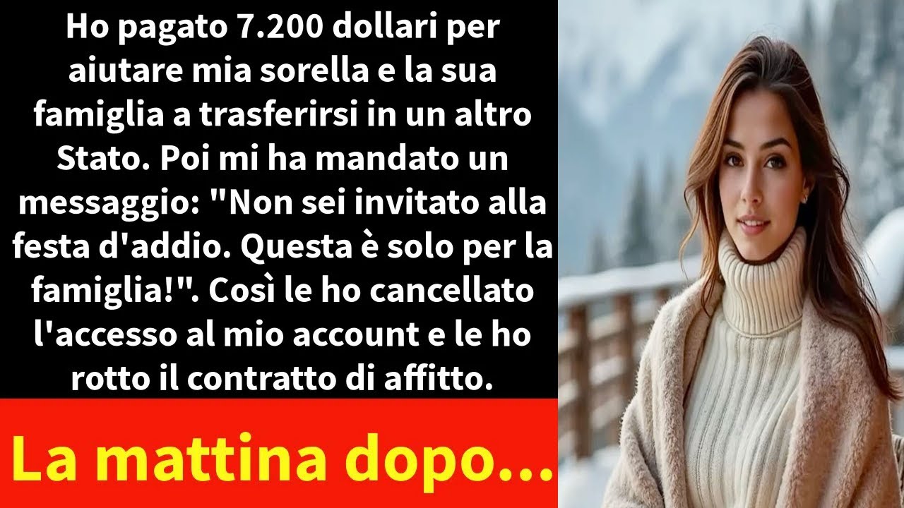 Ho pagato 7.200 dollari per aiutare mia sorella e la sua famiglia a trasferirsi in un altro Stato.