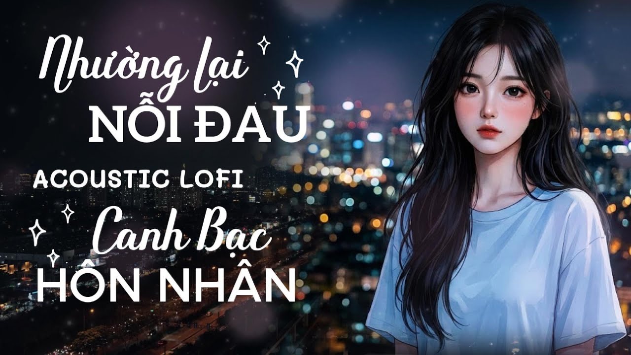 Nhường Lại Nỗi Đau - Canh Bạc Hôn Nhân | Nhạc Hot TikTok | Đời Người Con Gái Một Bước Theo Chồng