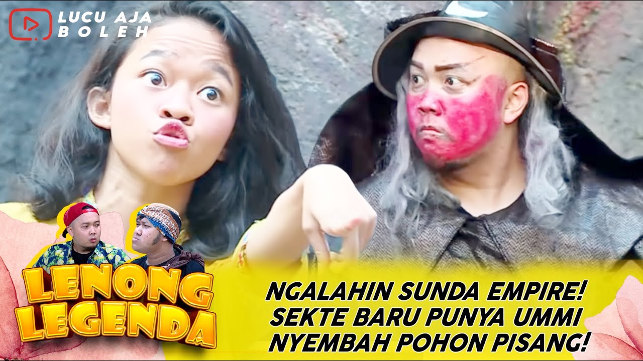 NGALAHIN SUNDA EMPIRE! SEKTE BARU PUNYA UMMI NYEMBAH POHON PISANG! - LENONG LEGENDA
