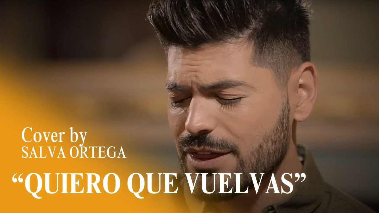 Quiero Que Vuelvas (Bachata) - Salva Ortega