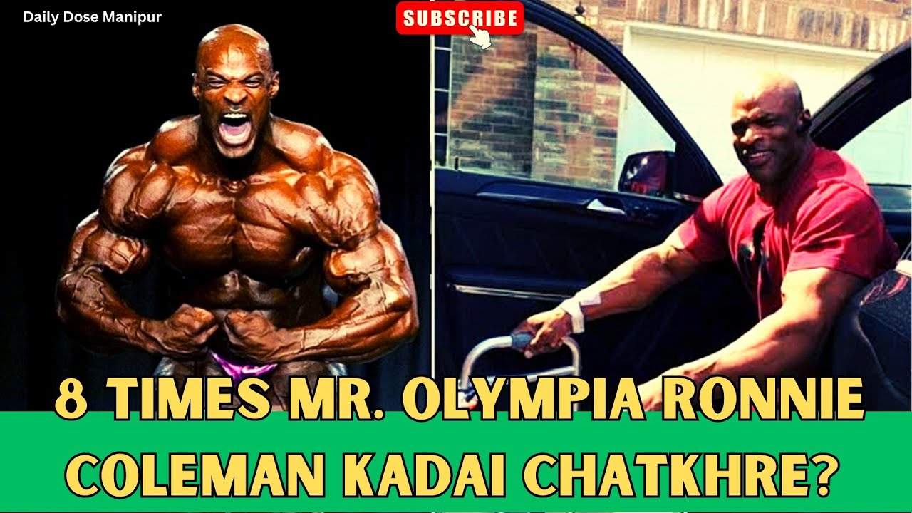Ronnie Coleman Kadaida Leikhre  Nang KHANGBRA? 8 Times Mr. Olympia Takhraba Ronnie Coleman 💪