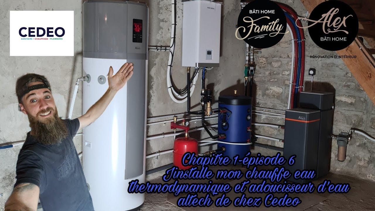 J'installe mon chauffe eau thermodynamique et adoucisseur d'eau altech Cedeo - Ep 6