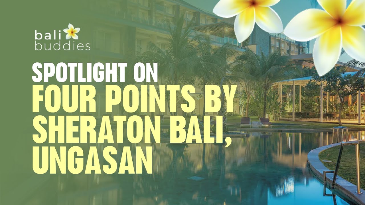 Spotlight on Four Points by Sheraton Bali, Ungasan