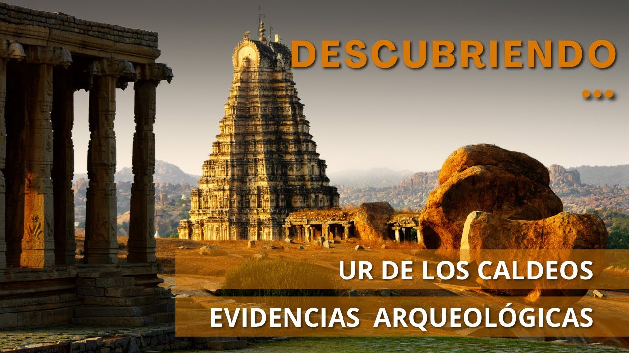 Descubriendo Ur de los caldeos