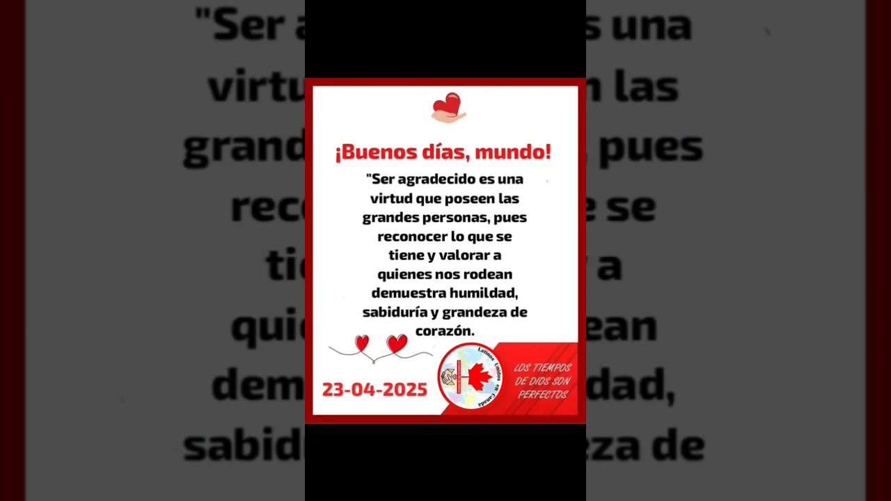 &iexcl;Buenos d&iacute;as, mundo!#gratitudadios #actitudpositiva💯#sebuenapersonasiempre #latinosunidosencanada😍